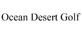 OCEAN DESERT GOLF