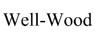 WELL-WOOD