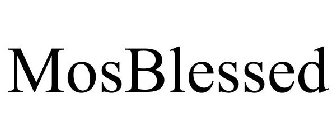 MOSBLESSED