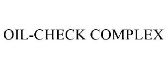 OIL-CHECK COMPLEX
