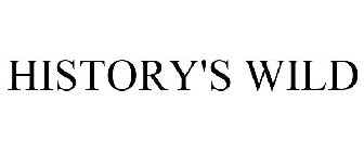HISTORY'S WILD