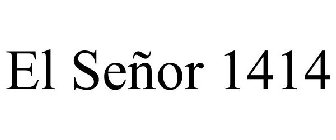 EL SEÑOR 1414