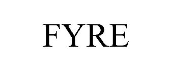 FYRE