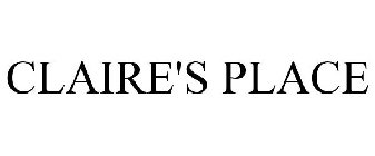 CLAIRE'S PLACE