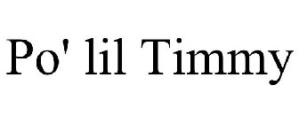 PO' LIL TIMMY