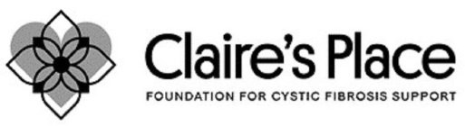 CLAIRE'S PLACE FOUNDATION FOR CYSTIC FIBROSIS SUPPORT