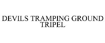 DEVILS TRAMPING GROUND TRIPEL