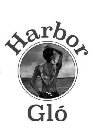 HARBOR GLO