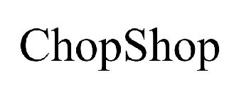 CHOPSHOP