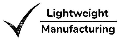 LIGHTWEIGHT MANUFACTURING