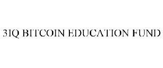 3IQ BITCOIN EDUCATION FUND