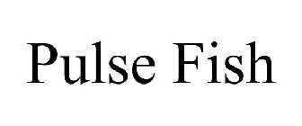PULSE FISH