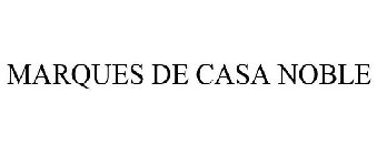 MARQUES DE CASA NOBLE