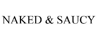 NAKED & SAUCY