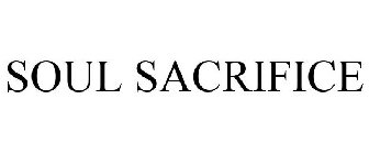 SOUL SACRIFICE