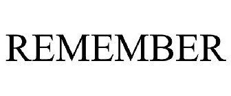 REMEMBER