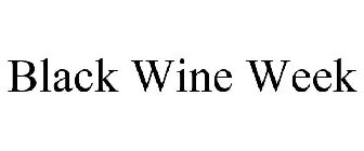 BLACK WINE WEEK
