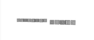 SPEAKING MUSIC
