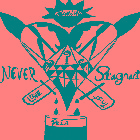 NEVER STAGNANT LOVE TRUST PAIN ?