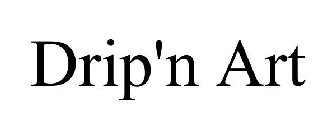 DRIP'N ART