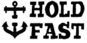 HOLD FAST