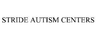 STRIDE AUTISM CENTERS