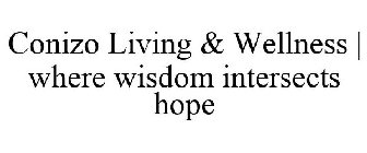 CONIZO LIVING & WELLNESS | WHERE WISDOM INTERSECTS HOPE