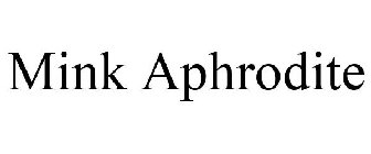 MINK APHRODITE