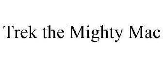 TREK THE MIGHTY MAC