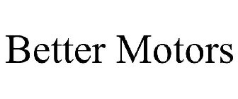 BETTER MOTORS