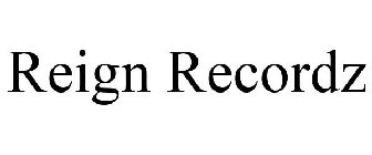 REIGN RECORDZ