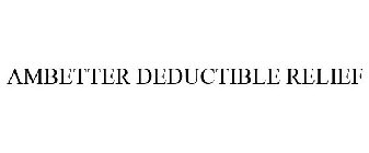AMBETTER DEDUCTIBLE RELIEF