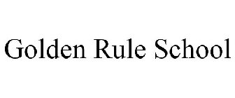 GOLDEN RULE SCHOOL