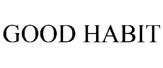 GOOD HABIT