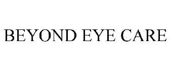 BEYOND EYE CARE