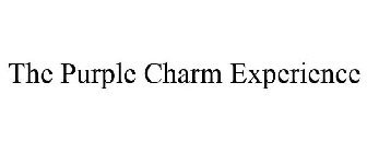THE PURPLE CHARM EXPERIENCE
