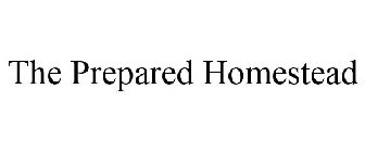 THE PREPARED HOMESTEAD