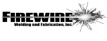 FIREWIRE WELDING AND FABRICATION, INC.