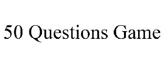 50 QUESTIONS GAME