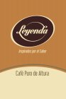 LEYENDA INSPIRADOS POR EL SABOR CAFÉ PURO DE ALTURA