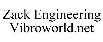 ZACK ENGINEERING VIBROWORLD.NET
