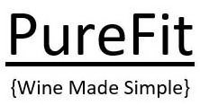 PURE FIT {WINE MADE SIMPLE}