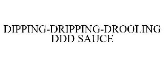 DIPPING-DRIPPING-DROOLING DDD SAUCE