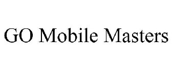 GO MOBILE MASTERS