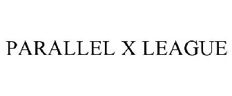 PARALLEL X LEAGUE