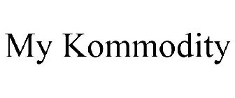 MY KOMMODITY