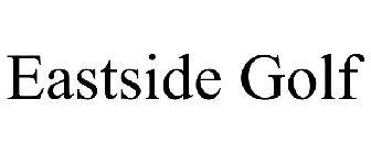 EASTSIDE GOLF