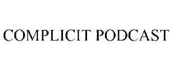 COMPLICIT A TRUE MYSTERY PODCAST