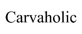 CARVAHOLIC