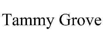 TAMMY GROVE